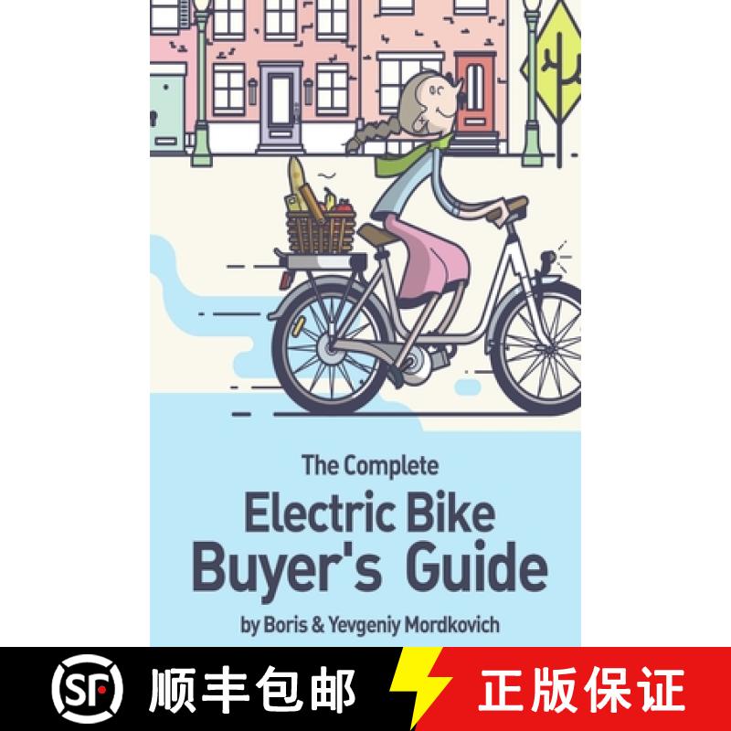 【3-4周达】The Complete Electric Bike Buyer's Guide [9781329825949]