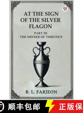 【3-4周达】At The Sign Of The Silver Flagon Part III The Dinner Of Thirteen [9789369422456]