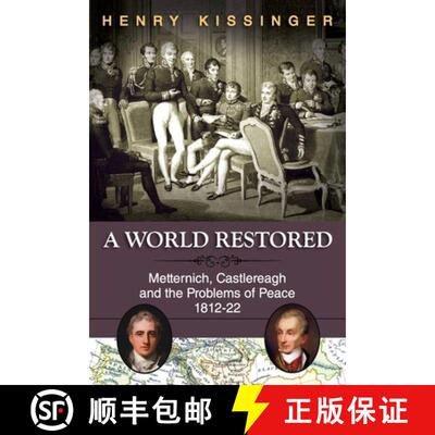 【3-4周达】A World Restored: Metternich, Castlereagh and the Problems of Peace, 1812-22 [9781626549784]