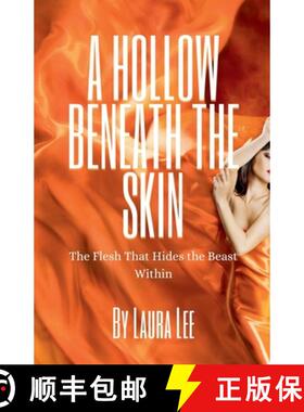 【3-4周达】A Hollow Beneath the Skin: The Flesh That Hides the Beast Within [9798230705666]