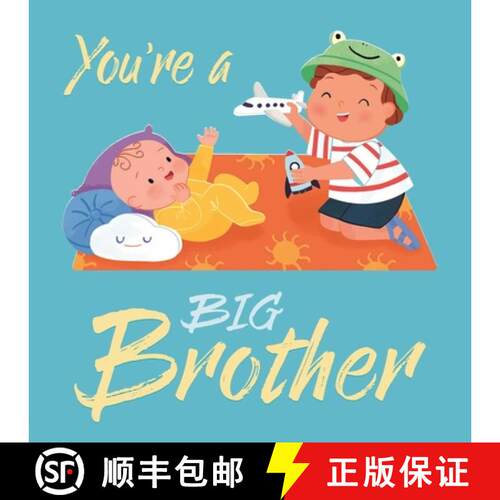 【3-4周达】精装 You're a Big Brother: A Loving Introduction to Being a Big Brother, Padded Board Book [9781838527808]