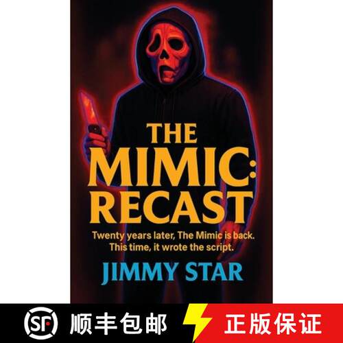 【3-4周达】The Mimic Recast: Twenty Years Later, The Mimic Is Back. This Time, It Wrote The Script. [9798950521096]