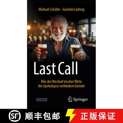 预订 Last Call: Was in Irischen Pubs Funktioniert, Kann Unseren Globus VOR Der Apokalypse Retten [9783658444099]