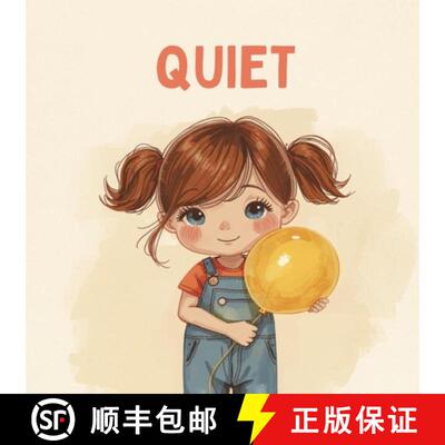 【3-4周达】Quiet: A Toddler's Storybook About Social Anxiety, Selective Mutism, and Finding Her Voice [9780998083742]
