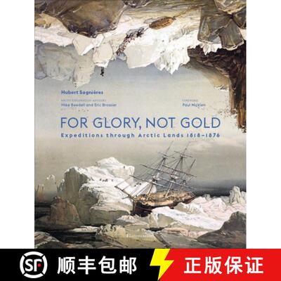 【3-4周达】精装 For Glory, Not Gold: Expeditions Through Arctic Lands 1818-1876 [9782080487919]