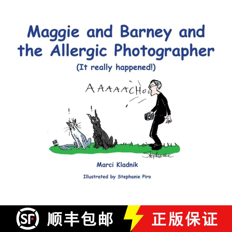 【3-4周达】Maggie and Barney and the Allergic Photographer: (It really happened!) [9781734551624]