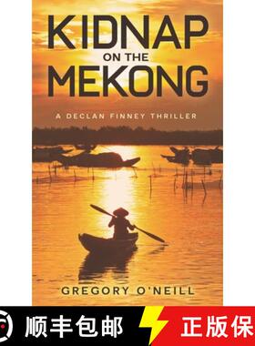【3-4周达】Kidnap on the Mekong: A Declan Finney Adventure [9781763748101]