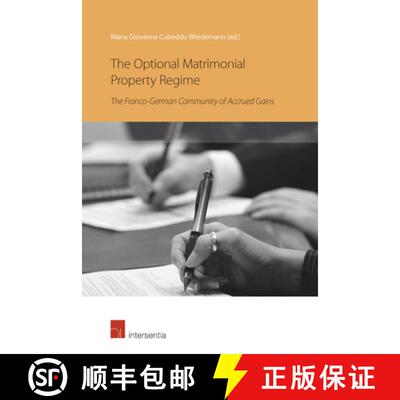 【3-4周达】The Optional Matrimonial Property Regime: The Franco-German Community of Accrued Gains [9781780682242]
