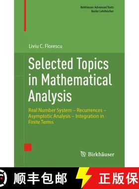 【3-4周达】Selected Topics in Mathematical Analysis : Real Number System - Recurrences - Asymptotic A... [9783031677830]