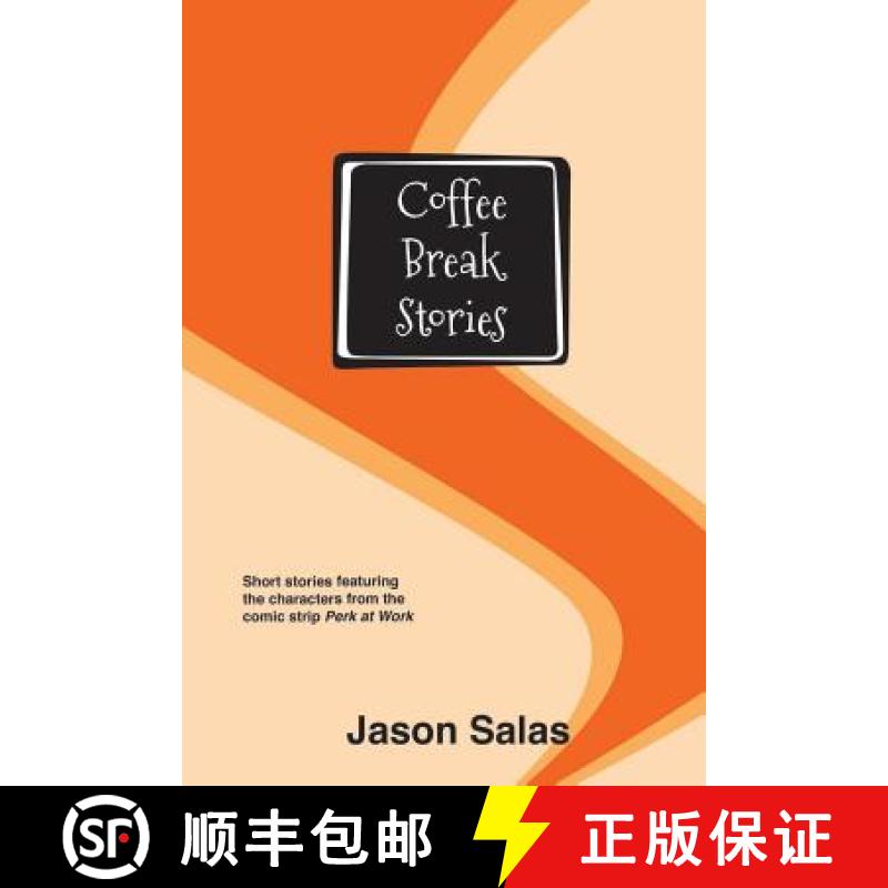 【3-4周达】Coffee Break Stories: Short stories featuring the characters from the comic Perk at Work [9780989448918]