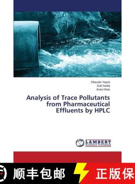 预订 Analysis of Trace Pollutants from Pharmaceutical Effluents by HPLC [9783659715358]