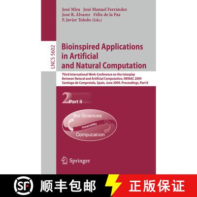 【3-4周达】Bioinspired Applications in Artificial and Natural Computation: Third International Work-C... [9783642022661]