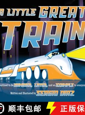 预订 A Little Great Train: Destined to be admired, loved, and an example to everyone [9781956203523]