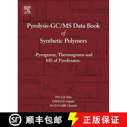 【3-4周达】精装 Pyrolysis - GC/MS Data Book of Synthetic Polymers: Pyrograms, Thermograms and MS of P... [9780444538925]