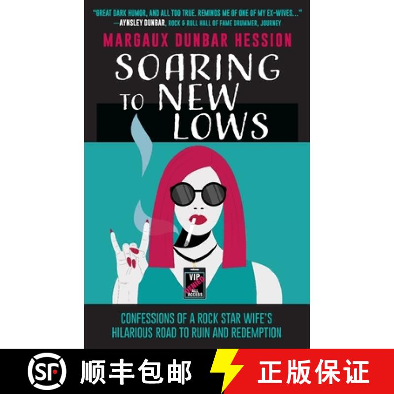 【2-3周达】Soaring to New Lows: Confessions of a Rock Star Wife's Hilarious Road to Ruin and Redemption [9798886795561]