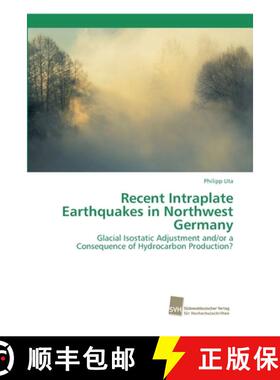 预订 Recent Intraplate Earthquakes in Northwest Germany [9786202322164]