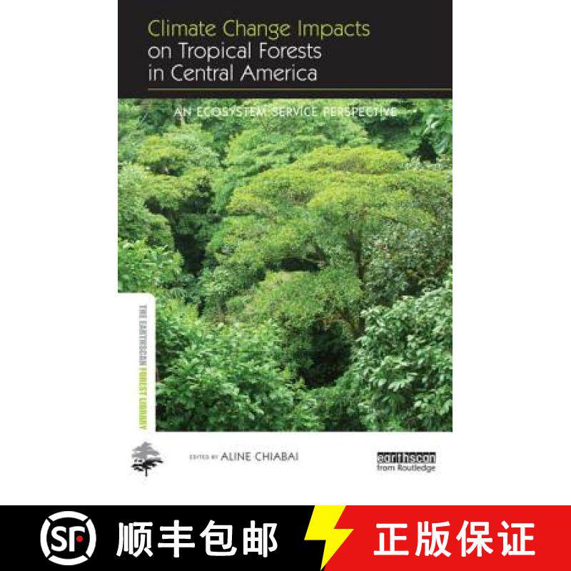 【3-4周达】Climate Change Impacts on Tropical Forests in Central America : An ecosystem service persp... [9780415720809]