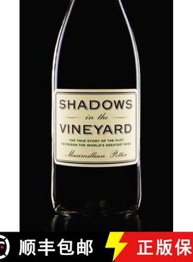 【3-4周达】Shadows in the Vineyard: The True Story of the Plot to Poison the World's Greatest Wine [9781455516100]