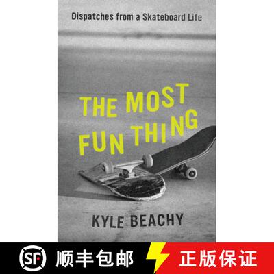 【3-4周达】精装 The Most Fun Thing: Dispatches from a Skateboard Life [9781538754115]