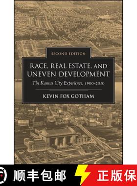 【3-4周达】Race, Real Estate, and Uneven Development, Second Edition: The Kansas City Experience, 190... [9781438449425]