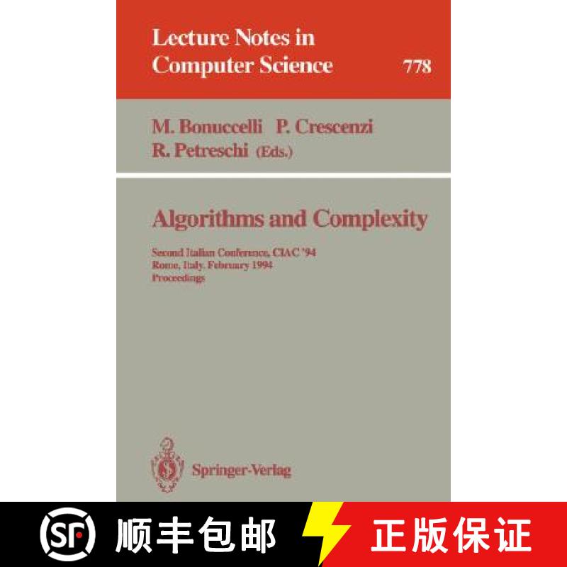 【4周达】Algorithms and Complexity : Second Italian Conference, CIAC '94, Rome, Italy, February 23 - ... [9783540578116]