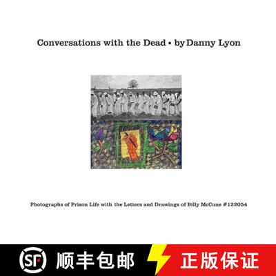【3-4周达】精装 Conversations with the Dead: Photographs of Prison Life with the Letters and Drawings... [9780714870519]