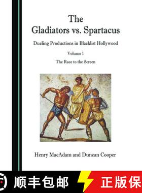 预订 The Gladiators vs. Spartacus, Volume 1 : Dueling Productions in Blacklist Hollywood [9781527556997]