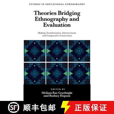 【3-4周达】Theories Bridging Ethnography and Evaluation: Making Transformative, Intersectional, and C... [9781835490204]