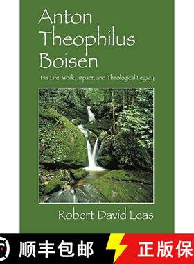 【3-4周达】Anton Theophilus Boisen:  His Life, Work, Impact, and Theological Legacy [9780929670041]