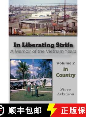 预订 In Liberating Strife: A Memoir of the Vietnam Years, Volume 2: In Country [9780998797625]