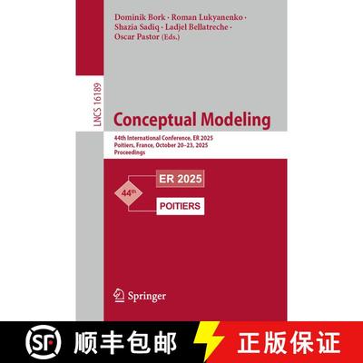 【3-4周达】Conceptual Modeling : 44th International Conference, ER 2025, Poitiers, France, October 20... [9783032086228]