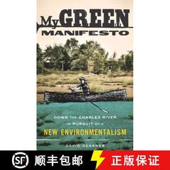 【3-4周达】My Green Manifesto : Down the Charles River in Pursuit of a New Environmentalism [9781571313249]