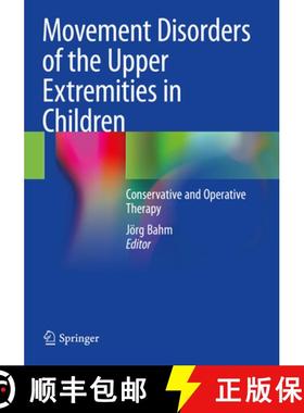 【3-4周达】Movement Disorders of the Upper Extremities in Children: Conservative and Operative Therapy [9783030536244]