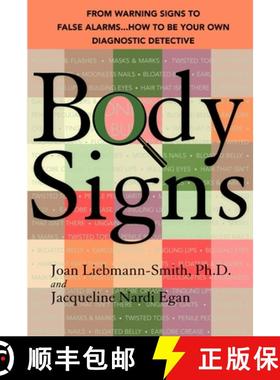 【3-4周达】Body Signs: From Warning Signs to False Alarms...How to Be Your Own Diagnostic Detective [9780553384314]