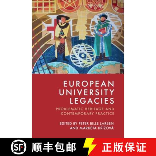 【3-4周达】精装 European University Legacies: Problematic Heritage and Contemporary Practice [9781399550918]