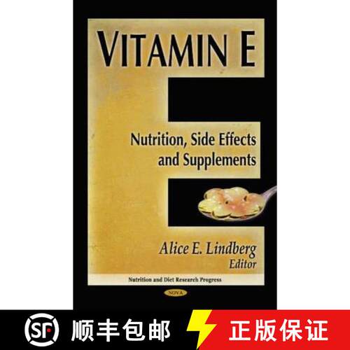 【3-4周达】精装 Vitamin E: Nutrition, Side Effects and Supplements [9781617287572]