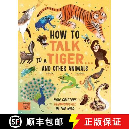 【3-4周达】精装 How to Talk to a Tiger... and other animals : How Critters Communicate in the Wild [9781913520076]