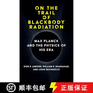 Physics 4周达 Trail the Blackbody and His Planck Max Radiation 9780262047043 Era