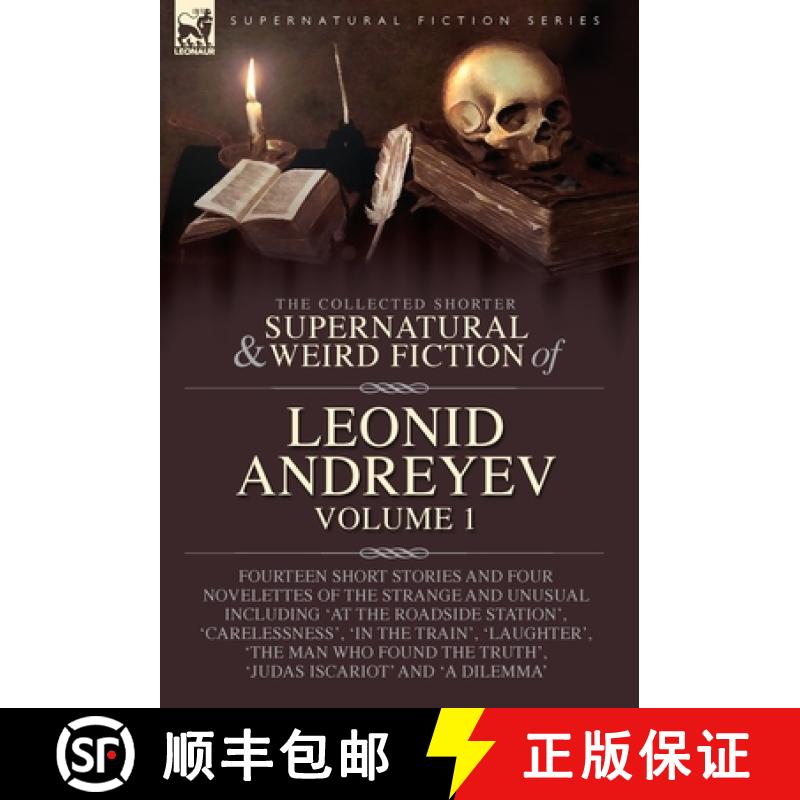 【2-3周达】The Collected Supernatural and Weird Fiction of Leonid Andreyev: Fourteen Short Stories an... [9781917666084]