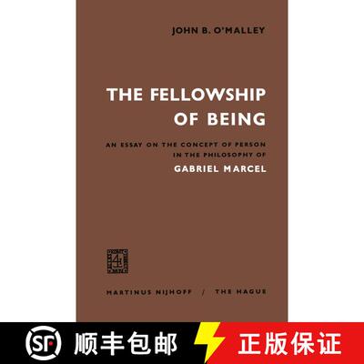 【3-4周达】The Fellowship of Being: An Essay on the Concept of Person in the Philosophy of Gabriel Ma... [9789401186773]