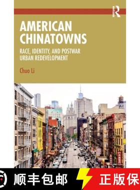 【3-4周达】American Chinatowns: Race, Identity, and Postwar Urban Redevelopment [9781032848174]