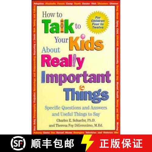 【3-4周达】How To Talk To Your Kids About Really Important Things: Specific Questions And Answers And... [9781555426118]