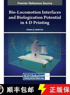 【3-4周达】Bio-Locomotion Interfaces and Biologization Potential in 4-D Printing [9781668456385]