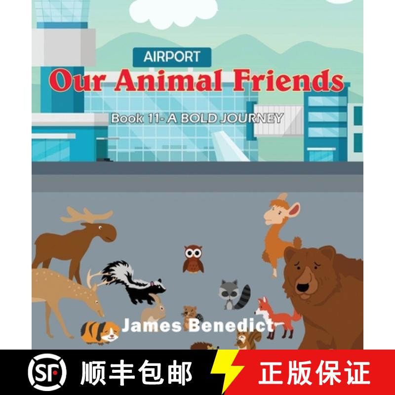 【2-3周达】OUR ANIMAL FRIENDS : A BOLD JOURNEY [9781954673687]