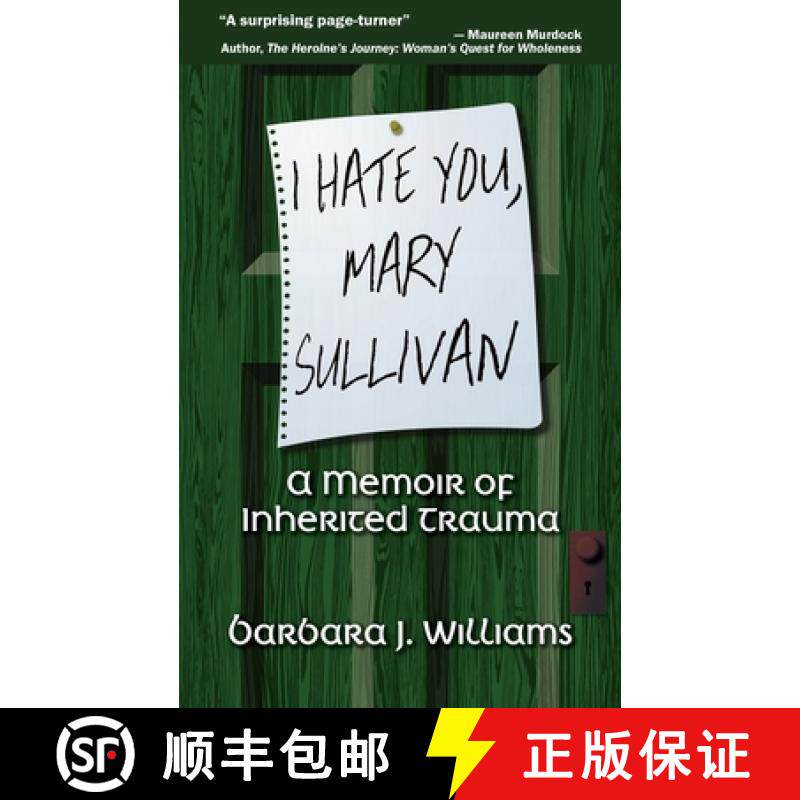 【3-4周达】I Hate You, Mary Sullivan: A Memoir of Inherited Trauma [9781939129154]