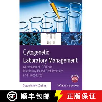 【3-4周达】Cytogenetic Laboratory Management: Chromosomal, Fish, And Microarray-Based Best Practices ... [9781119069744]