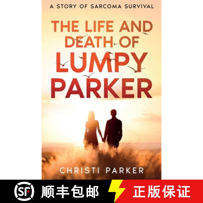 【3-4周达】The Life and Death of Lumpy Parker: A Story of Sarcoma Survival [9798991280914]