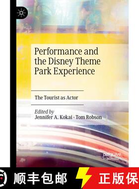 【3-4周达】Performance and the Disney Theme Park Experience : The Tourist as Actor [9783030293215]