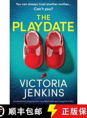 【3-4周达】The Playdate: An absolutely gripping and unputdownable psychological thriller [9781800195066]
