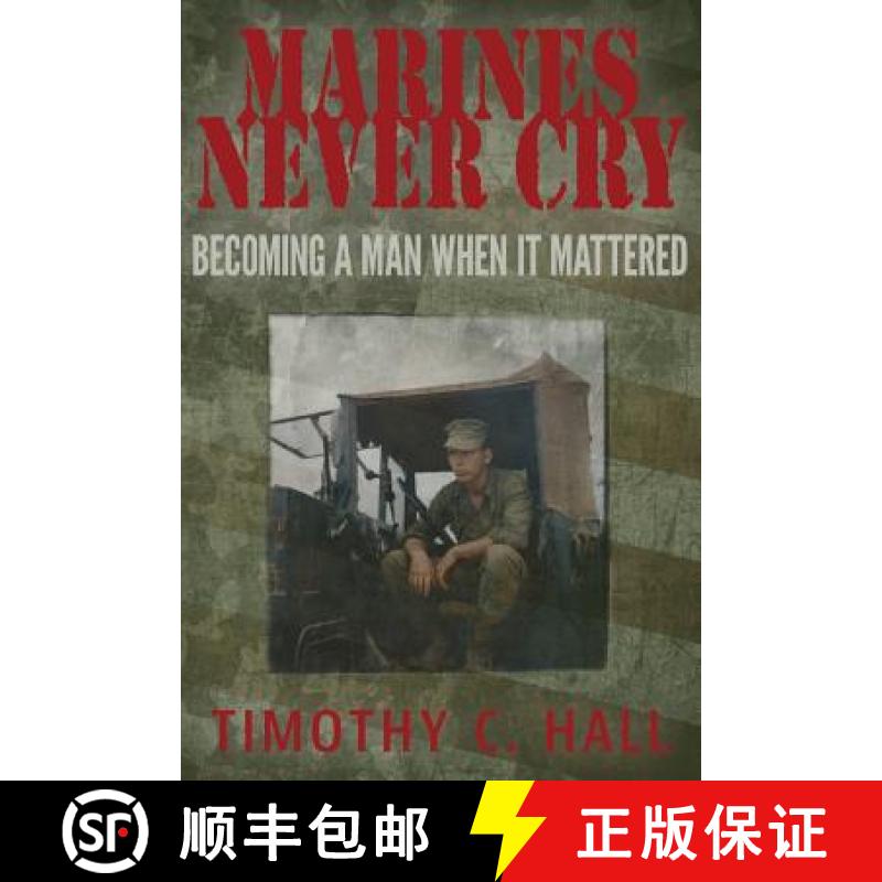 【2-3周达】Marines Never Cry: Becoming a Man When it Mattered [9781936449958]